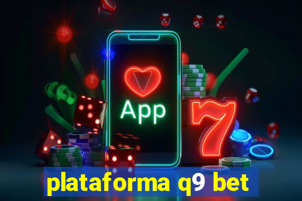 plataforma q9 bet